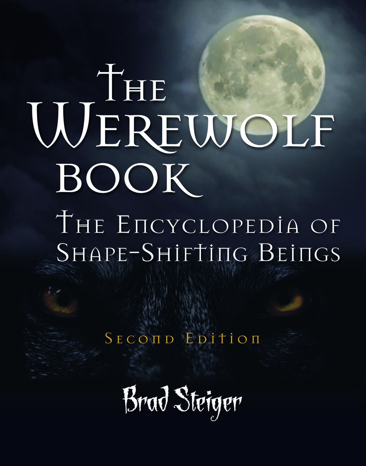 The Werewolf Book: The Encyclopedia of Shape-Shifting Beings