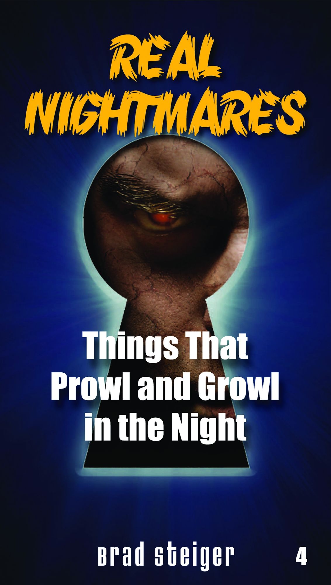 Real Nightmares (Book 4): Things That Prowl and Growl in the Night