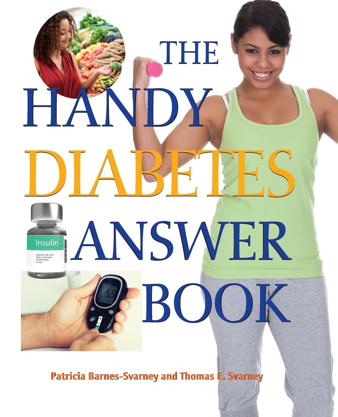 The Handy Diabetes Answer Book