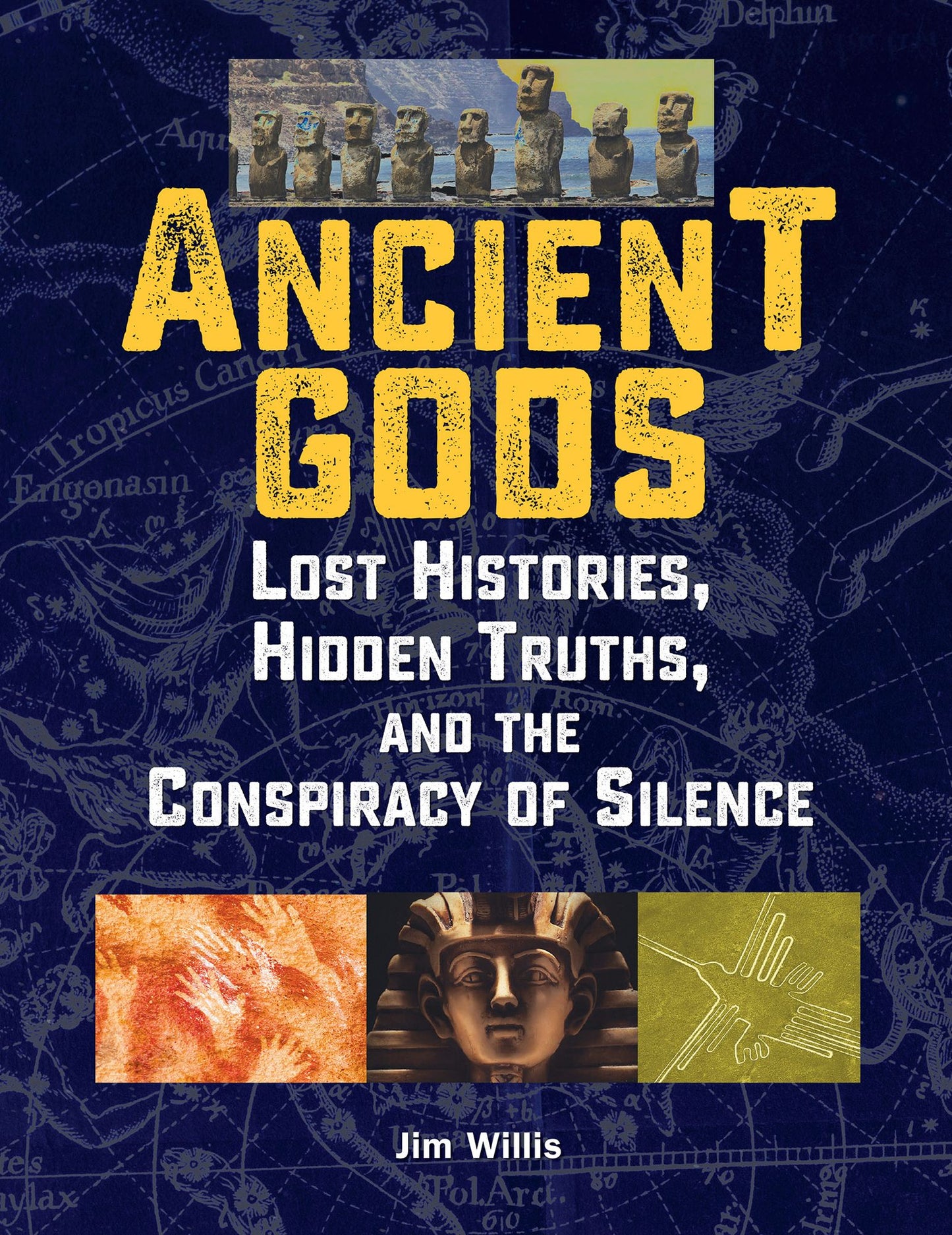 Ancient Gods: Lost Histories, Hidden Truths, and the Conspiracy of Silence