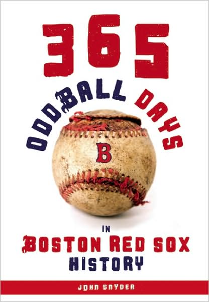 365 Oddball Days in Boston Red Sox History