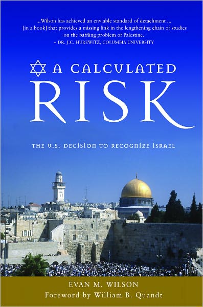 A Calculated Risk: The U.S. Decision to Recognize Israel