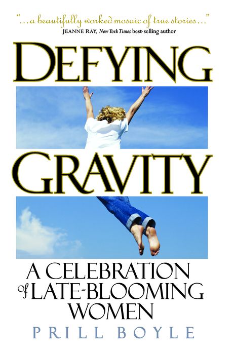 Defying Gravity: A Celebration of Late-Blooming Women