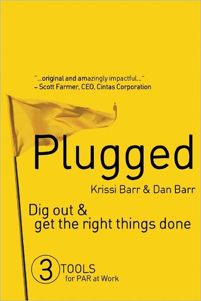 Plugged: Dig Out and Get the Right Things Done