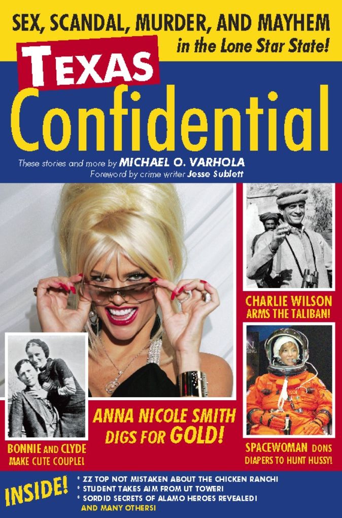 Texas Confidential: Sex, Scandal, Murder, and Mayhem in the Lone Star State