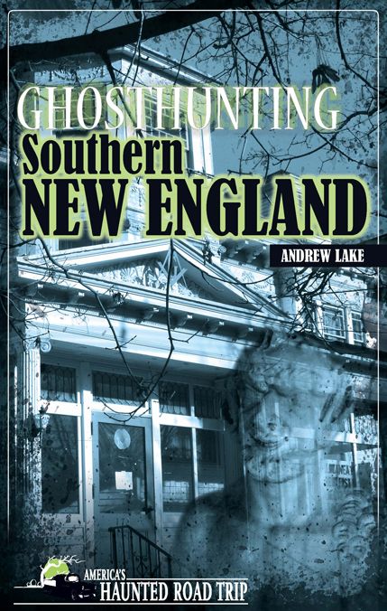 Ghosthunting Southern New England