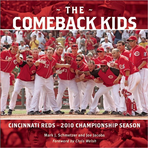 The Comeback Kids: Cincinnati Reds 2010 Championship Season