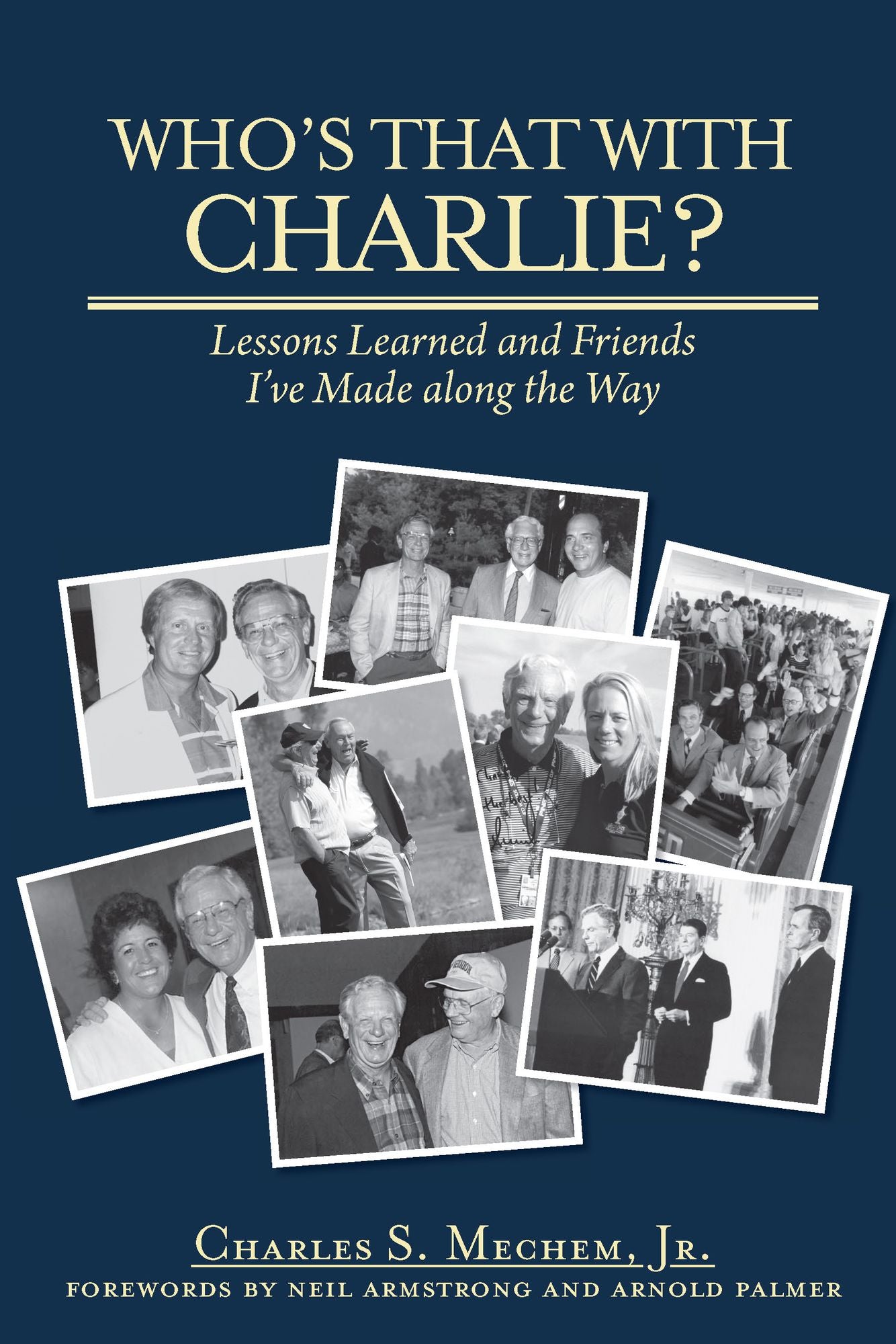 Who's That With Charlie?: Lessons Learned and Friends I've Made Along the Way