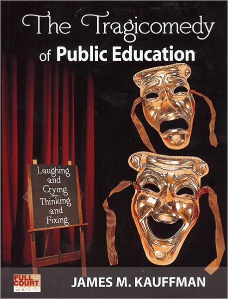 The Tragicomedy of Public Education