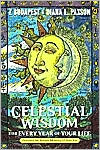 Celestial Wisdom For Every Year of Your Life: Discover the Hidden Meaning of Your Age