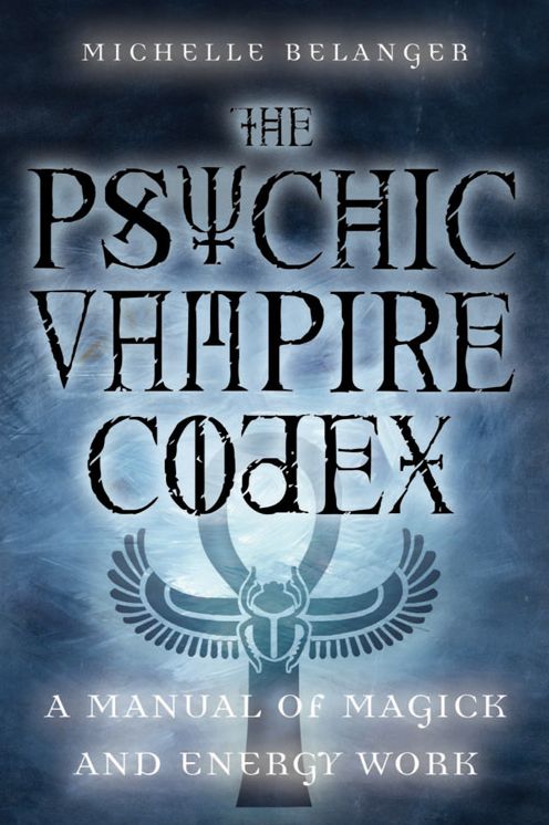 Psychic Vampire Codex: A Manual of Magick and Energy Work
