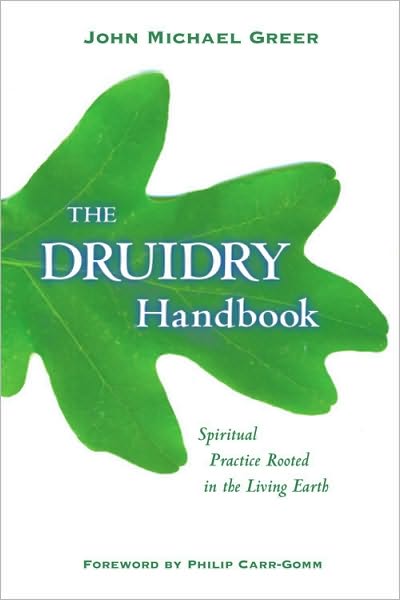 Druidry Handbook: Spiritual Practice Rooted in the Living Earth