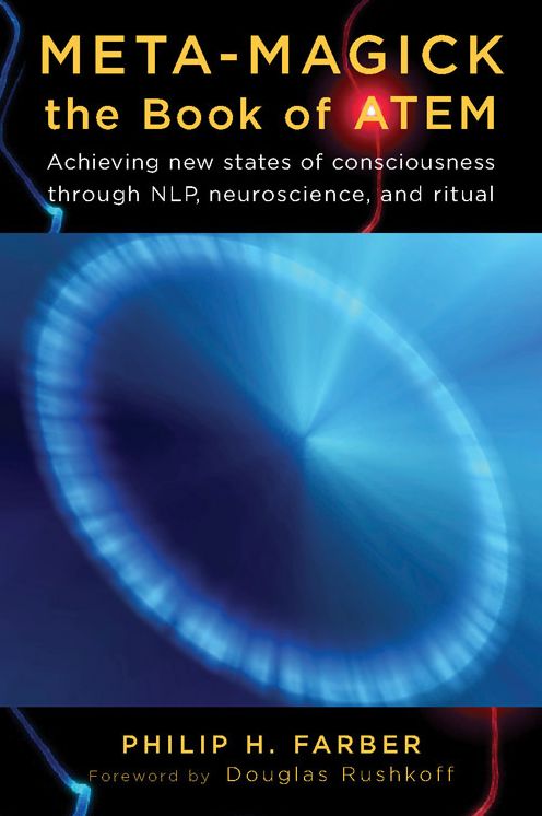 Meta-Magick: The Book of Atem: Achieving New States of Consciousness Through NLP, Neuroscience, and Ritual