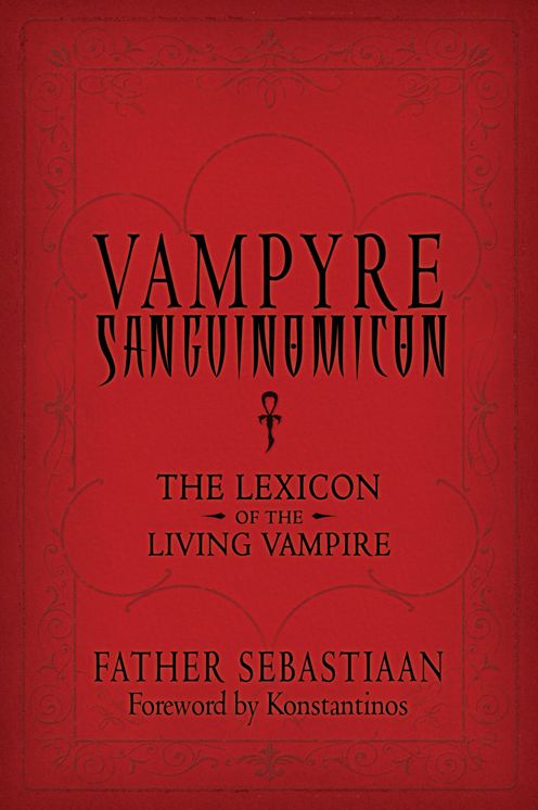 Vampyre Sanguinomicon: The Lexicon of the Living Vampire