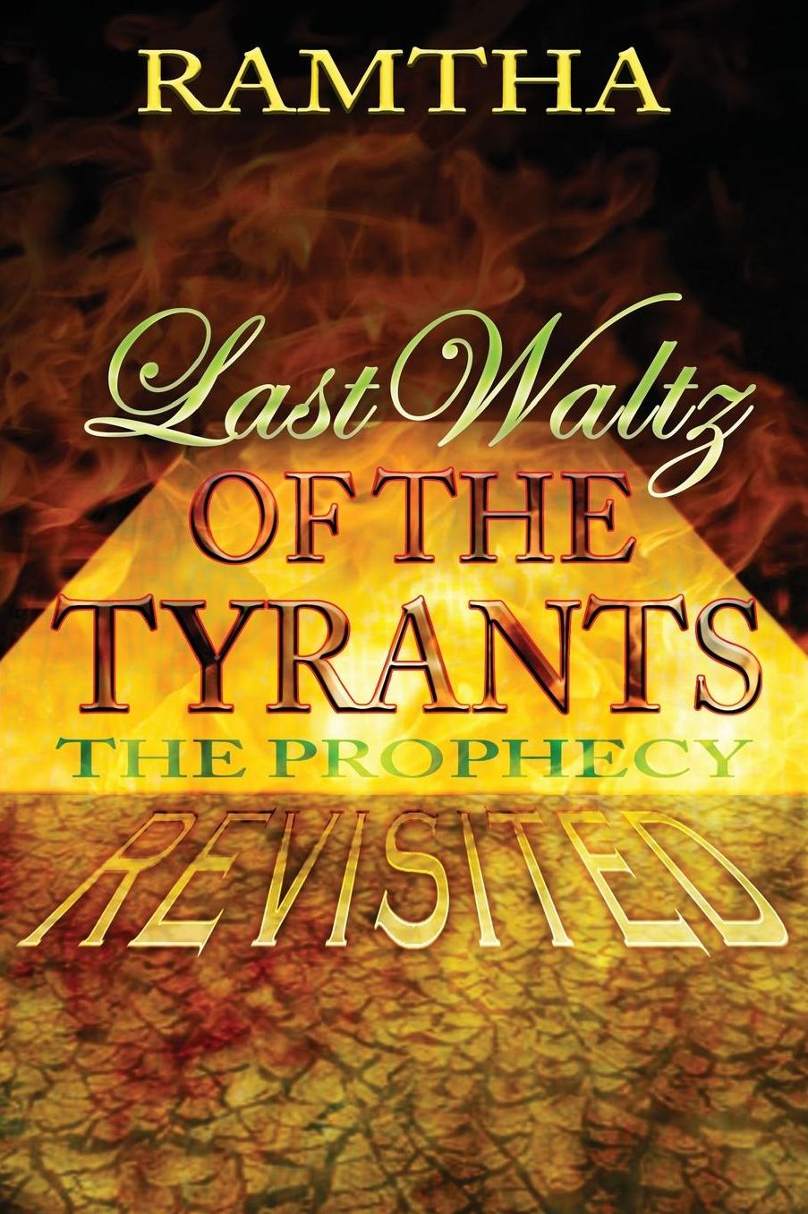 Last Waltz of the Tyrants: The Prophecy Revisited