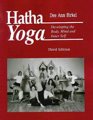 Hatha Yoga: Developing the Body, Mind and Inner Self