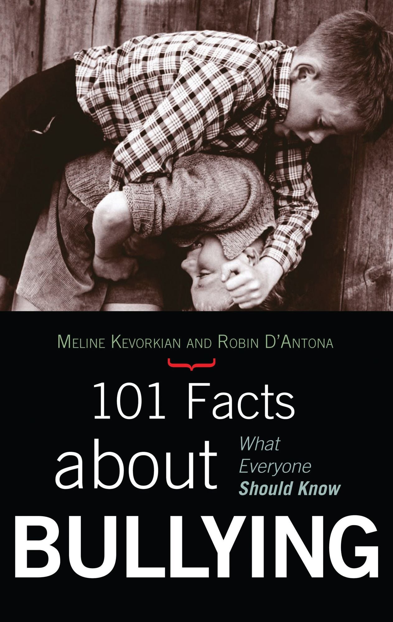 101 Facts about Bullying: What Everyone Should Know