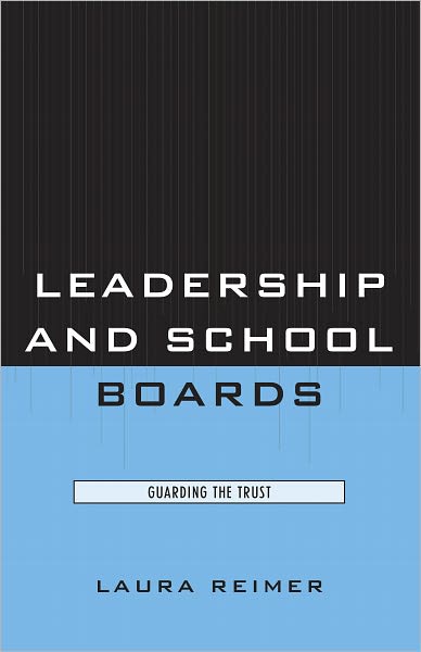 Leadership and School Boards: Guarding the Trust