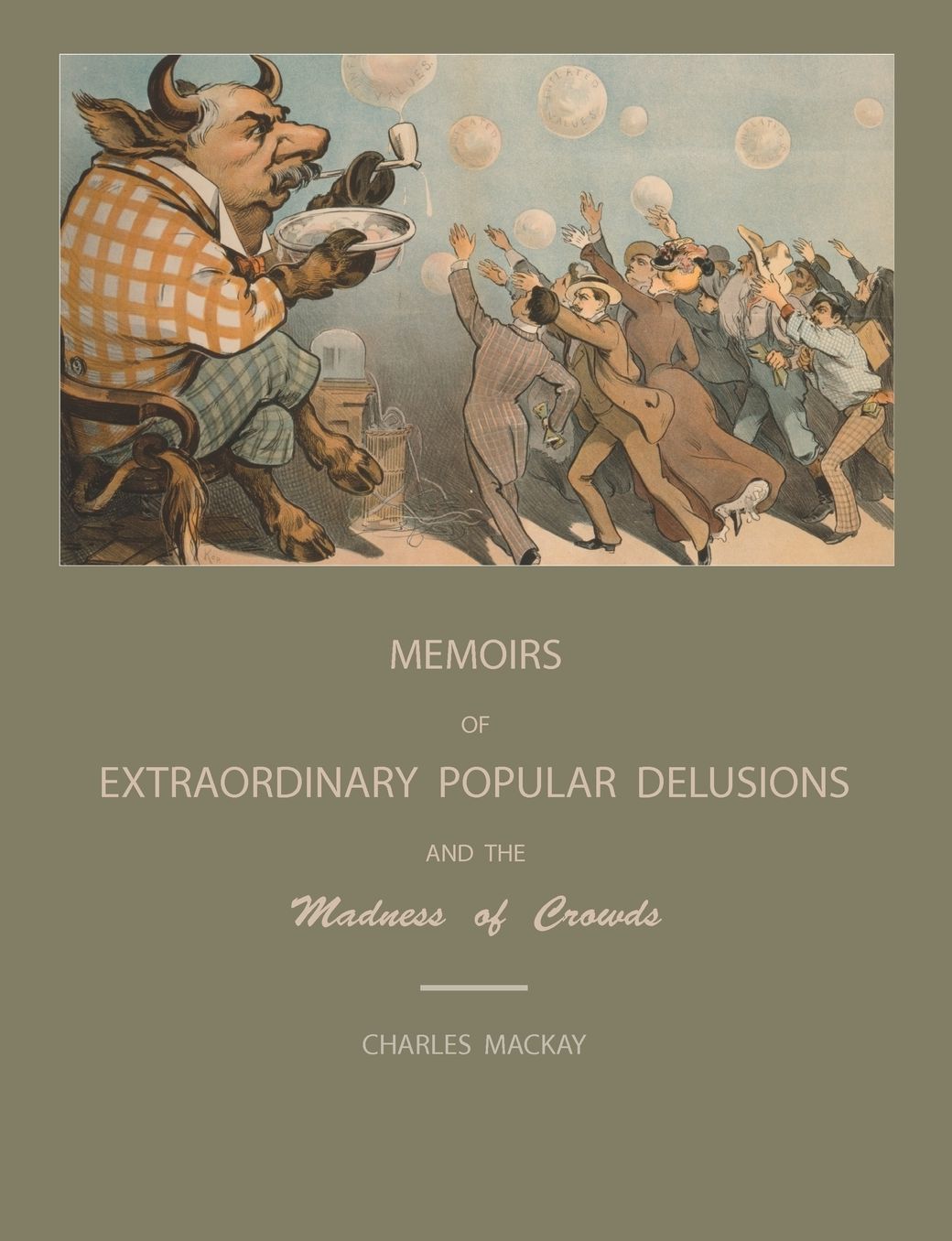 Extraordinary Popular Delusions And The Madness Of Crowds