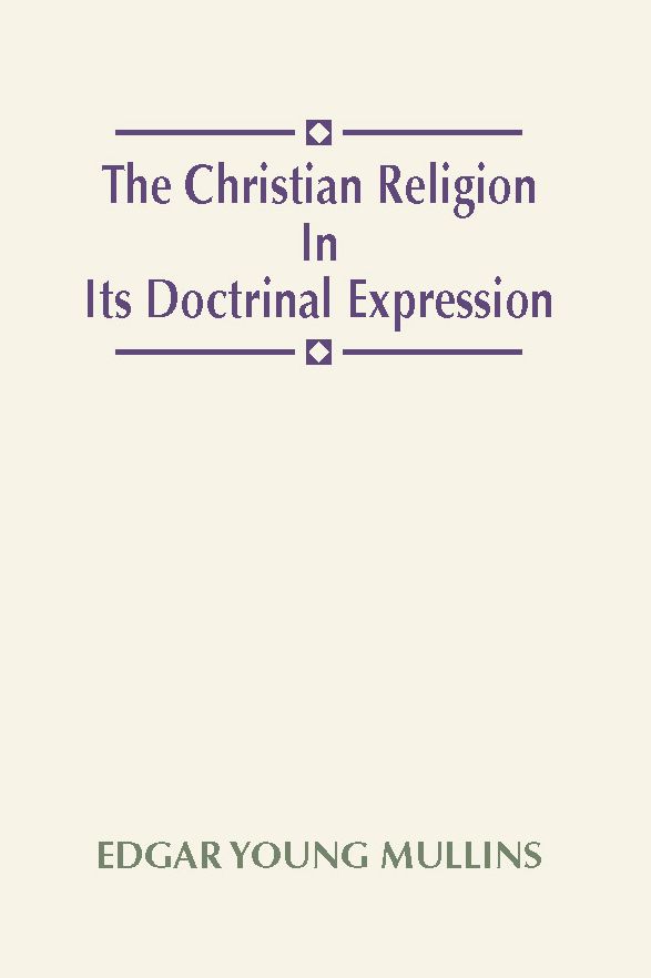 The Christian Religion in its Doctrinal Expression