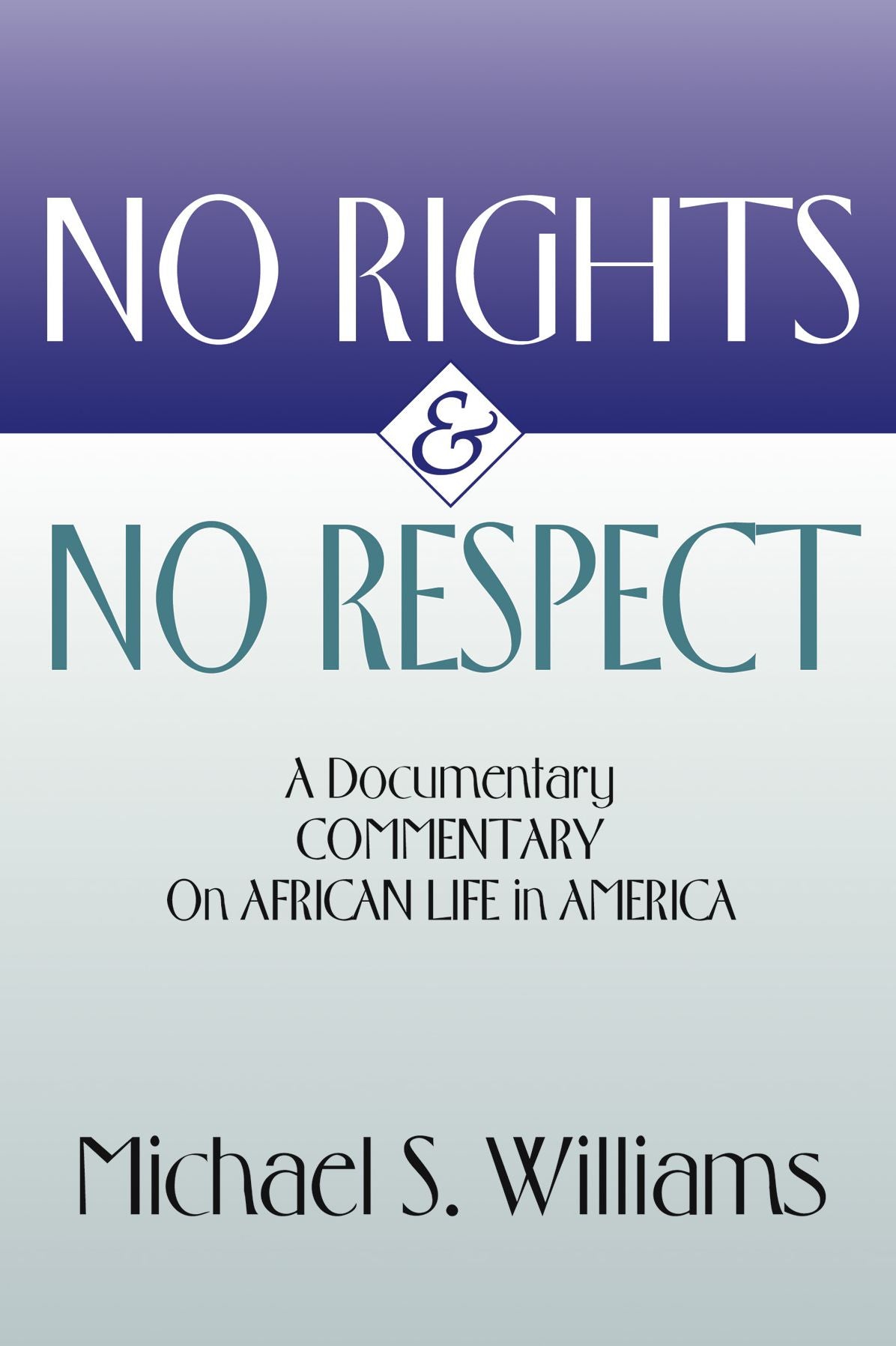 No Rights And No Respect