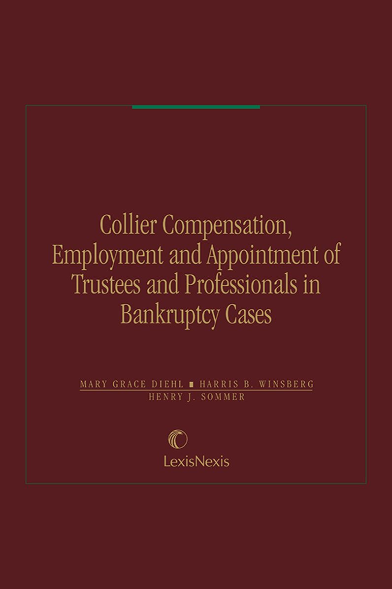 Collier Compensation, Employment and Appointment of Trustees and Professionals in Bankruptcy Cases