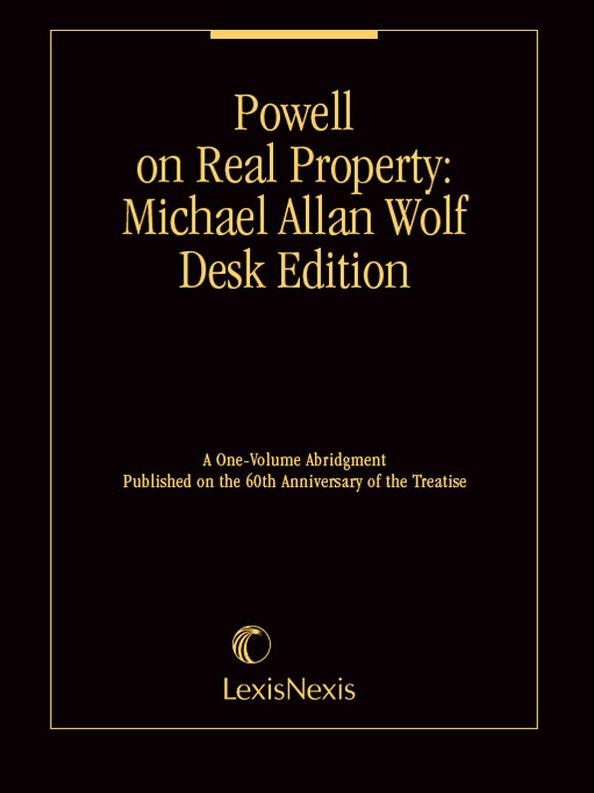 Powell on Real Property&reg;: Michael Allan Wolf Desk Edition