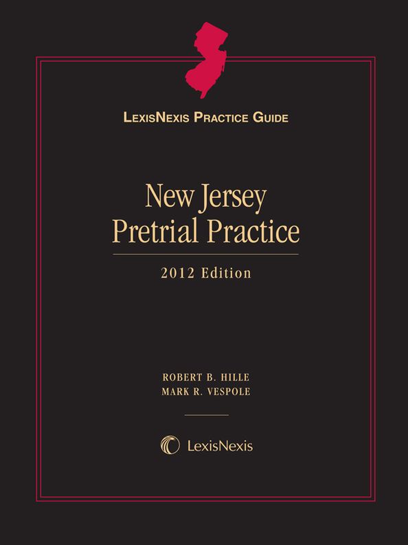 LexisNexis Practice Guide New Jersey Pretrial Practice