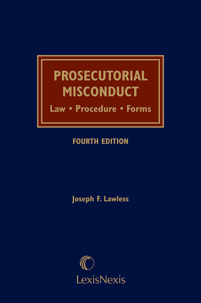 Prosecutorial Misconduct: Law, Procedure, Forms