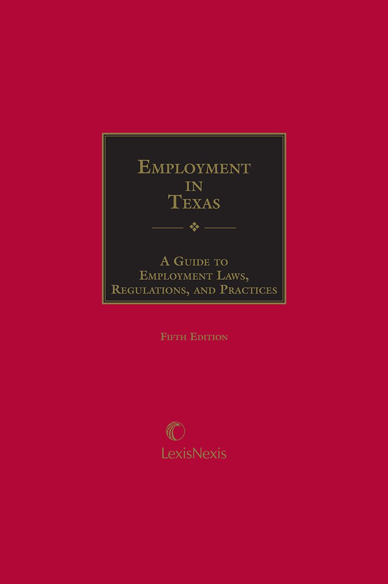 Employment in Texas: A Guide to Employment Laws, Regulations, and Practices
