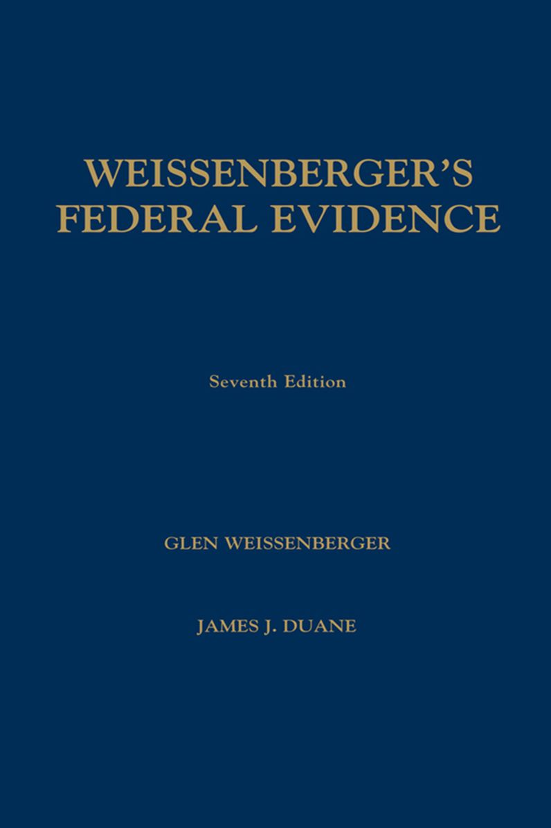Weissenberger's Federal Evidence