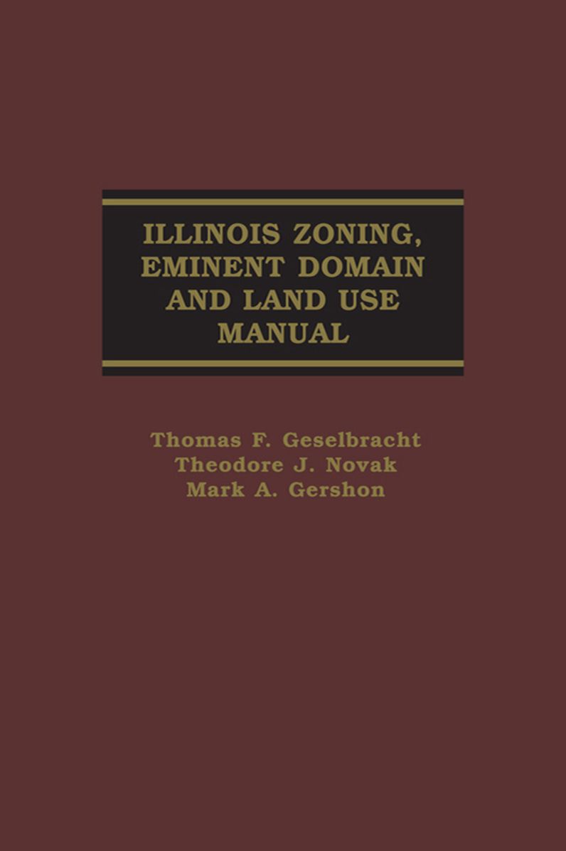 Illinois Zoning, Eminent Domain and Land Use Manual