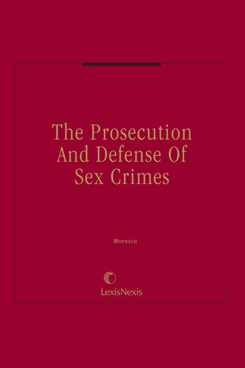 The Prosecution and Defense of Sex Crimes