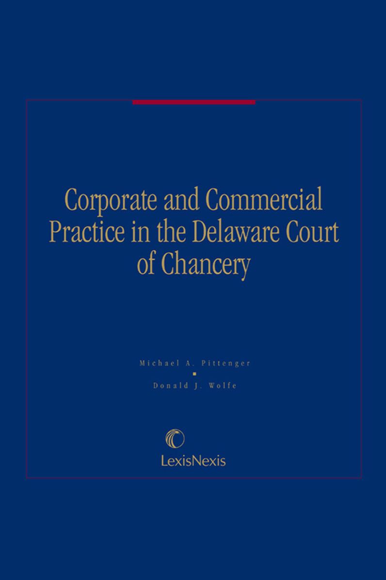 Corporate and Commercial Practice in the Delaware Court of Chancery