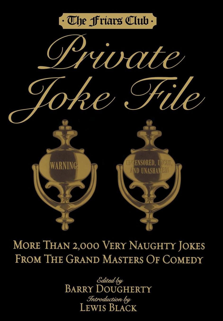 Friar's Club Private Joke File: More Than 2,000 Very Naughty Jokes from the Grand Masters of Comedy