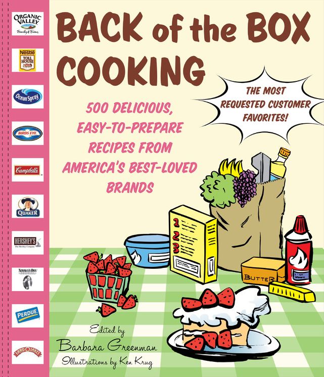 Back of the Box Cooking: 500 Delicious, Easy-to-Prepare Recipes from America's Best-Loved Brands