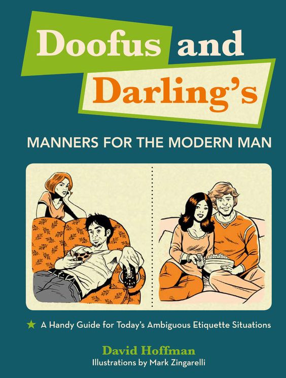 Doofus and Darling's Manners for the Modern Man: A Handy Guide for Today's Ambiguous Etiquette Situations