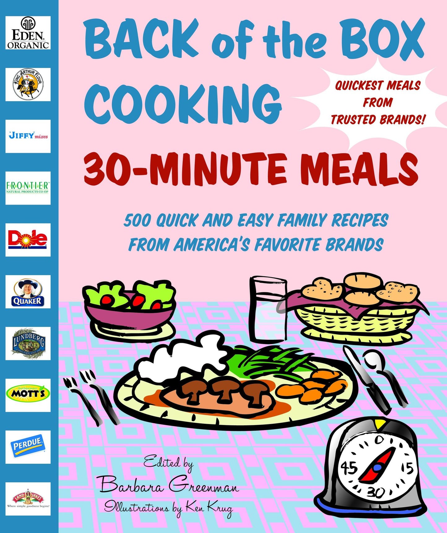 Back of the Box Cooking: 30-Minute Meals: 500 Quick and Easy Family Recipes from America's Favorite Brands