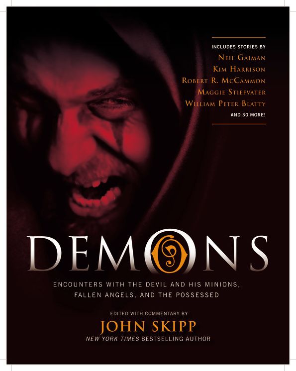 Demons: Encounters with the Devil and His Minions, Fallen Angels, and the Possessed