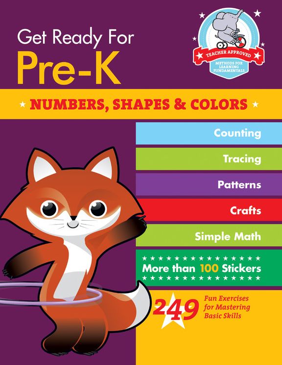 Get Ready for Pre-K: Numbers, Shapes & Colors: 249 Fun Exercises for Mastering Basic Skills