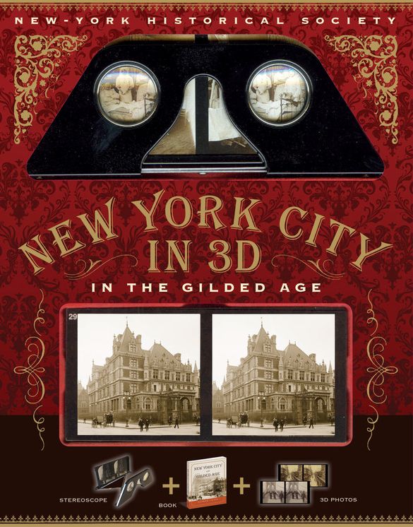 New York City in 3D in the Gilded Age [With Steroscope]