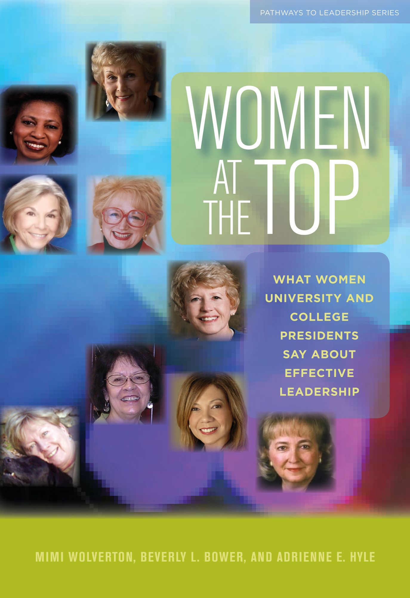 Women at the Top: What Women University and College Presidents Say About Effective Leadership