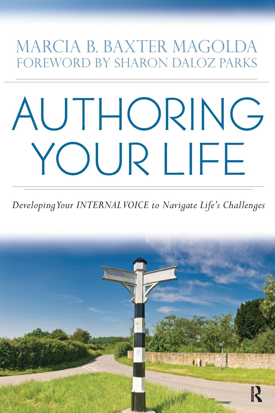 Authoring Your Life: Developing Your INTERNAL VOICE to Navigate Life's Challenges