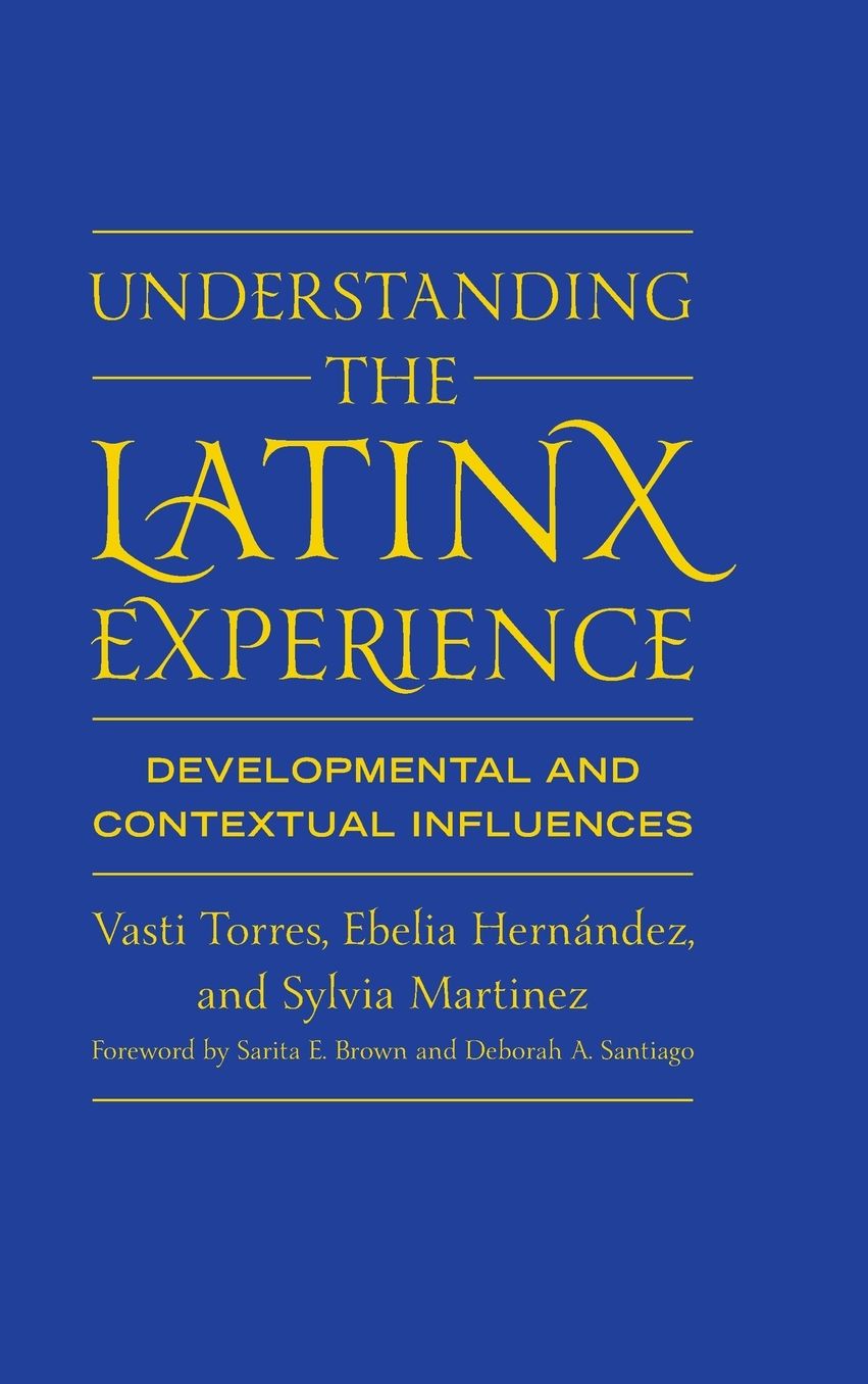 Understanding the Latinx Experience: Developmental and Contextual Influences