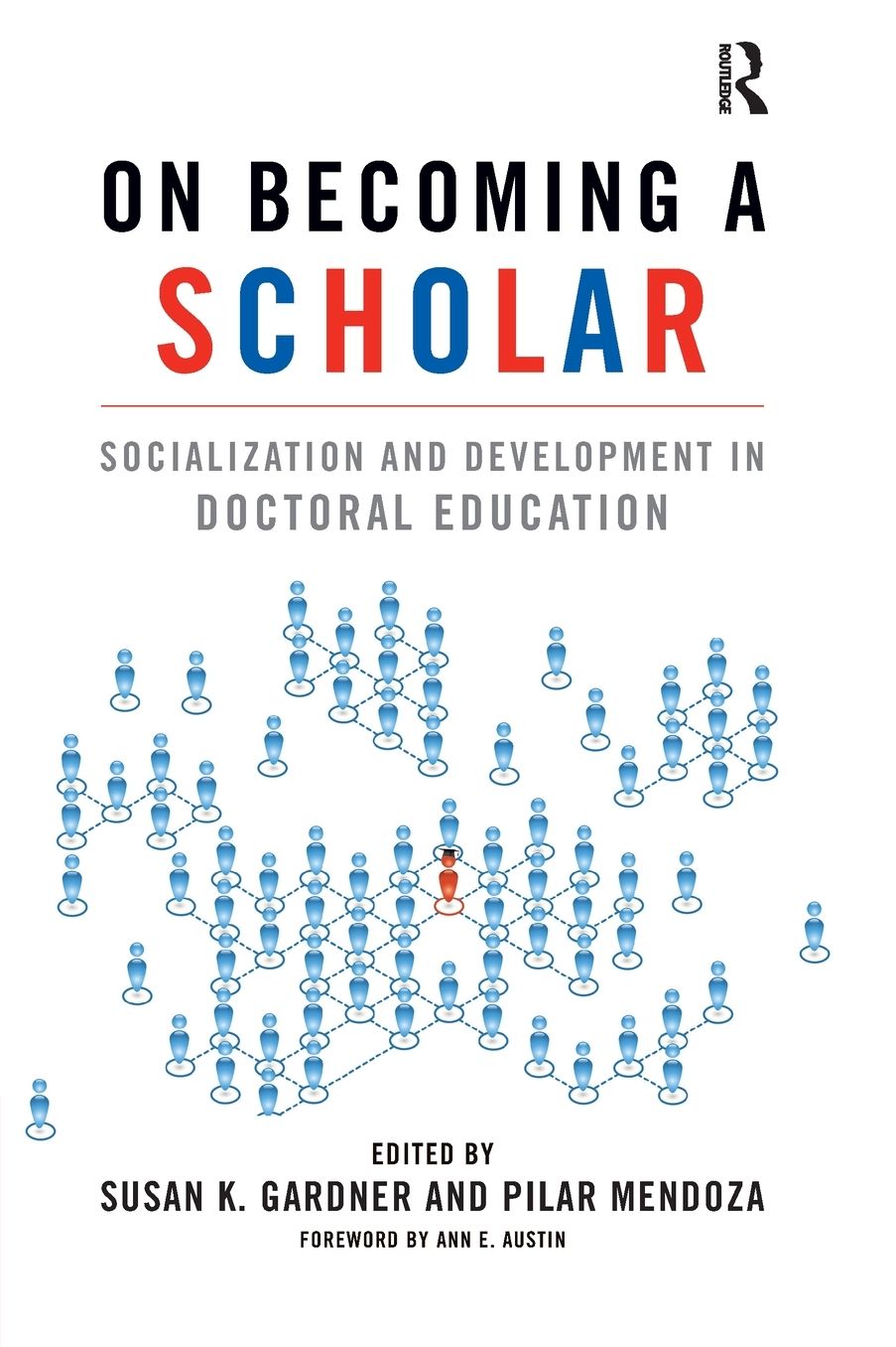 On Becoming a Scholar: Socialization and Development in Doctoral Education