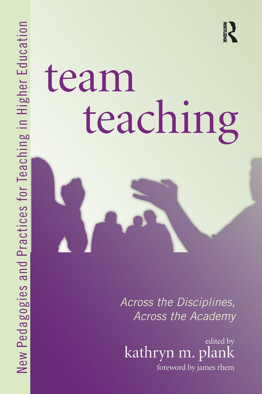 Team Teaching: Across the Disciplines, Across the Academy
