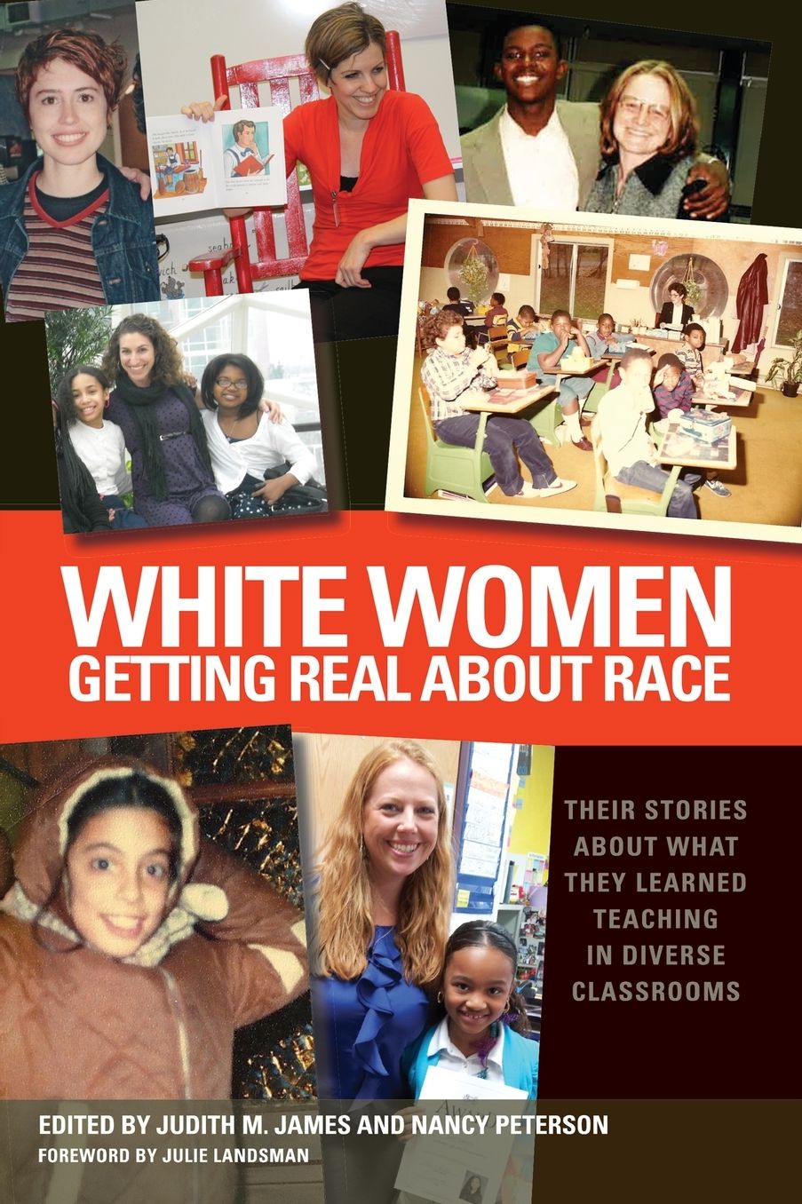 White Women Getting Real About Race: Their Stories About What They Learned Teaching in Diverse Classrooms