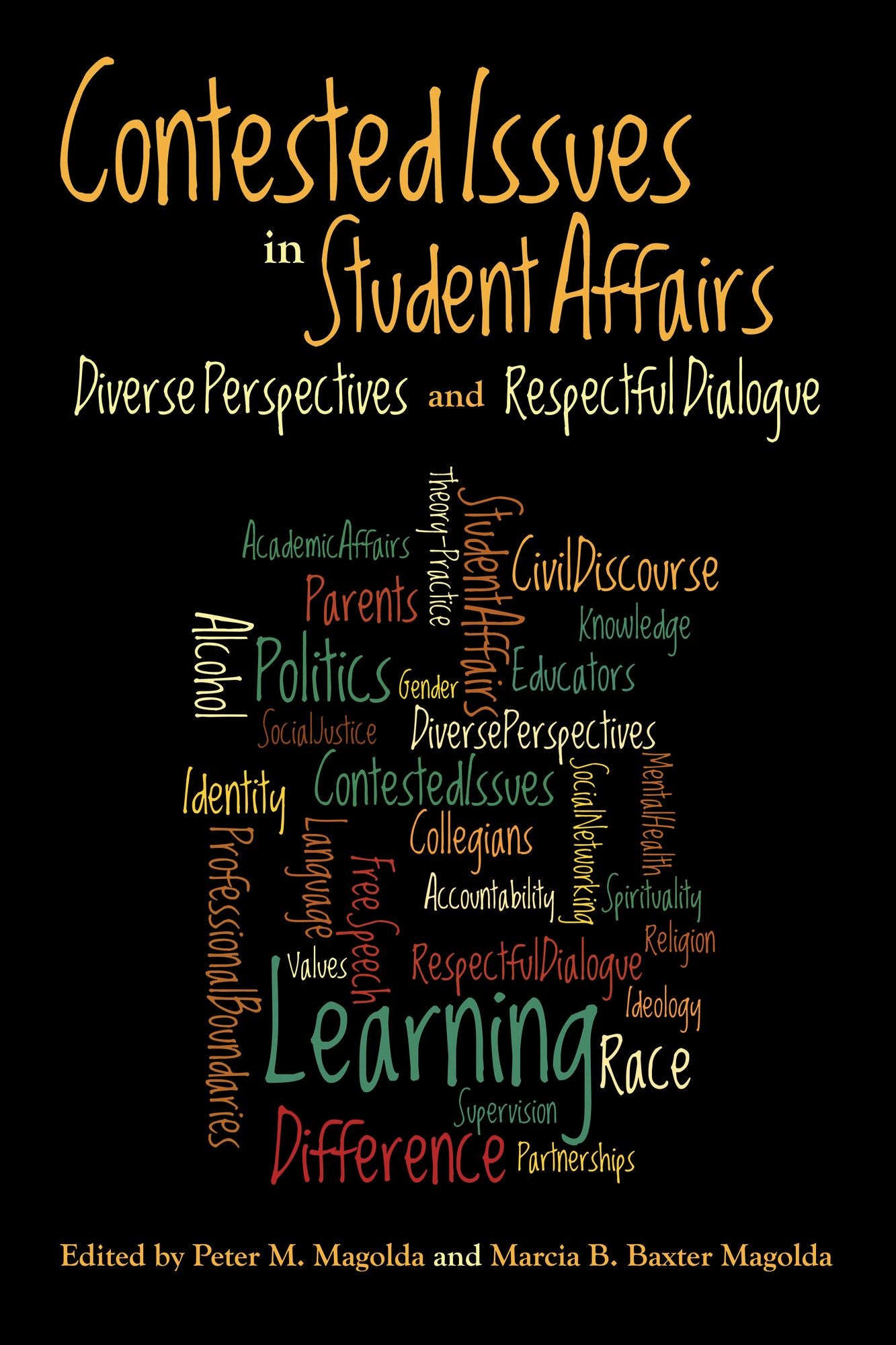Contested Issues in Student Affairs: Diverse Perspectives and Respectful Dialogue