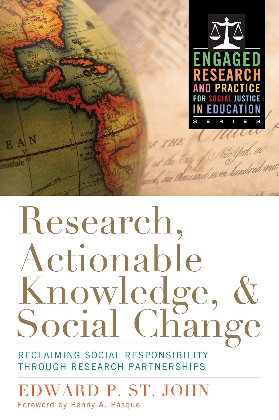 Research, Actionable Knowledge, and Social Change: Reclaiming Social Responsibility Through Research Partnerships