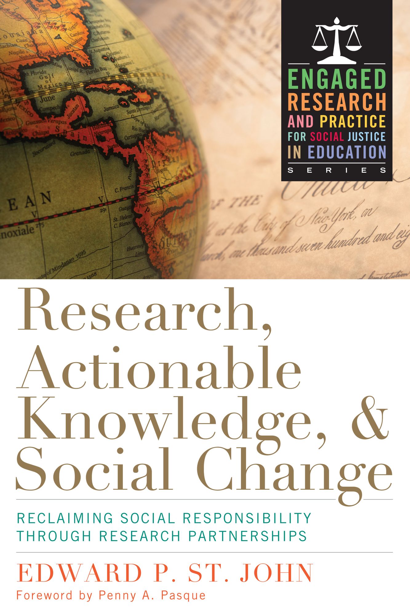 Research, Actionable Knowledge, and Social Change: Reclaiming Social Responsibility Through Research Partnerships